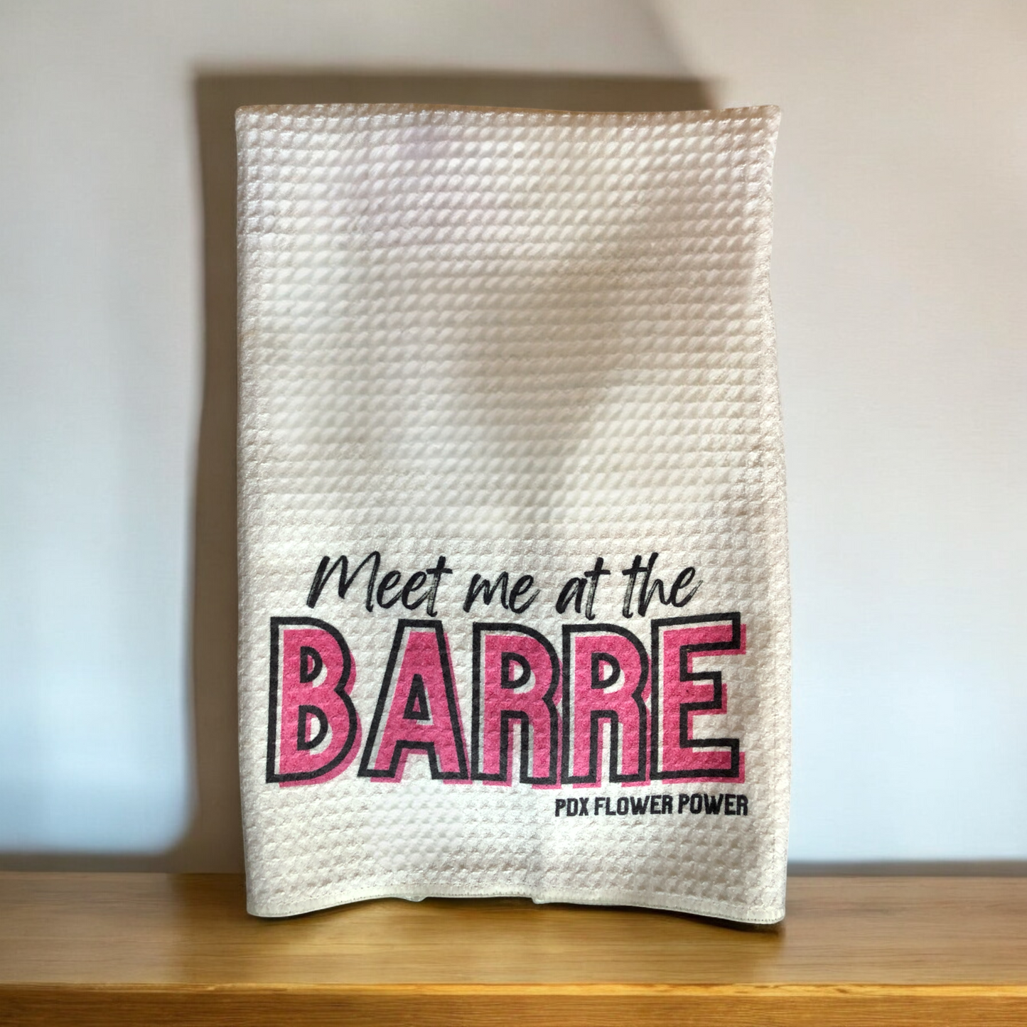 "Meet me at the Barre" Waffle Weave Towel
