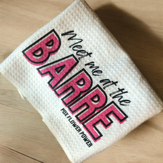 "Meet me at the Barre" Waffle Weave Towel