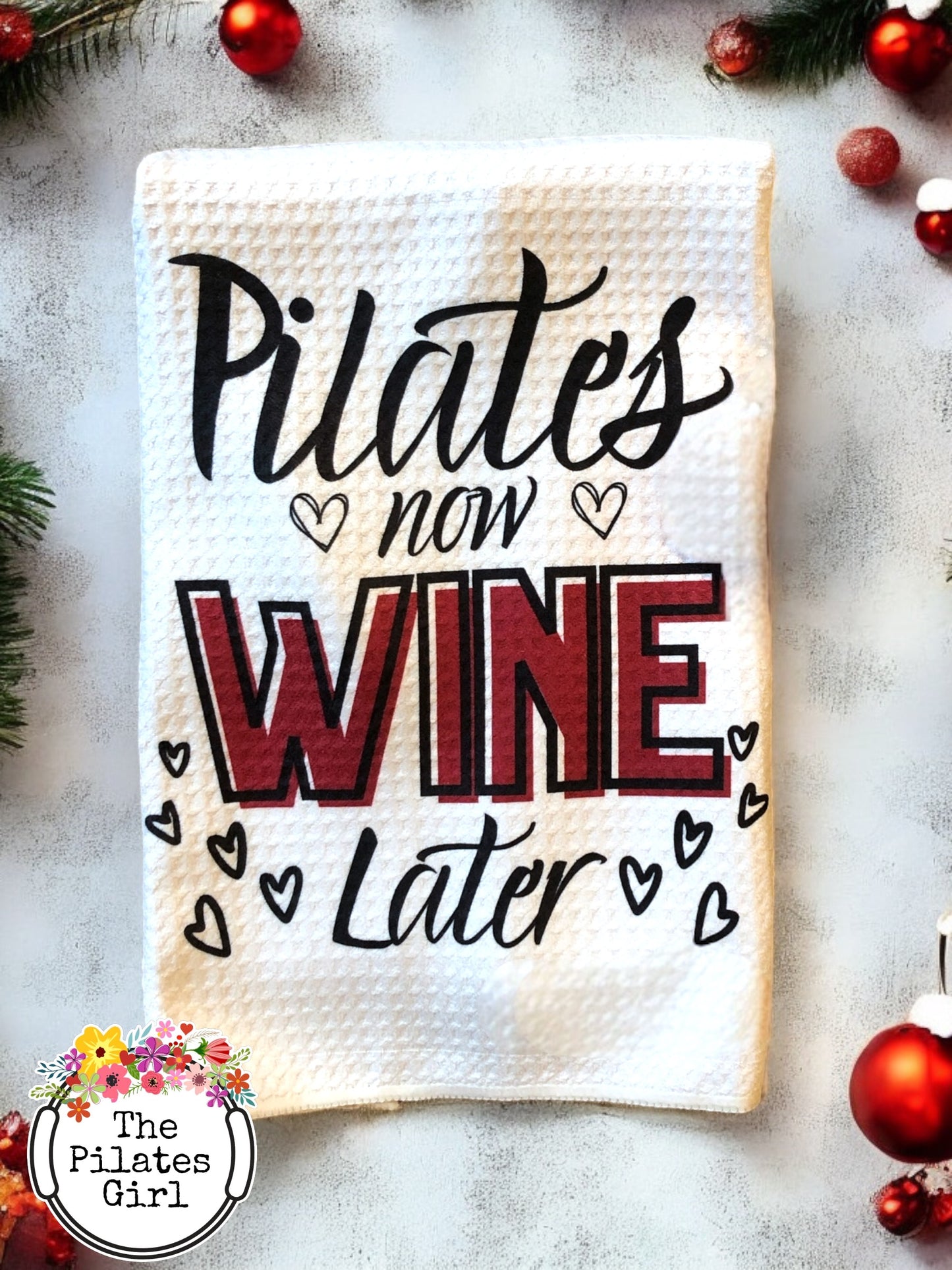 "Pilates now Wine later" Waffle weave towel