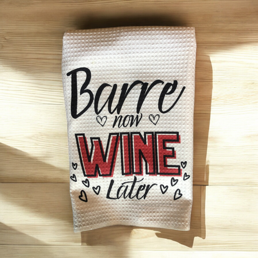 "Barre Now Wine Later" Waffle Weave Towel