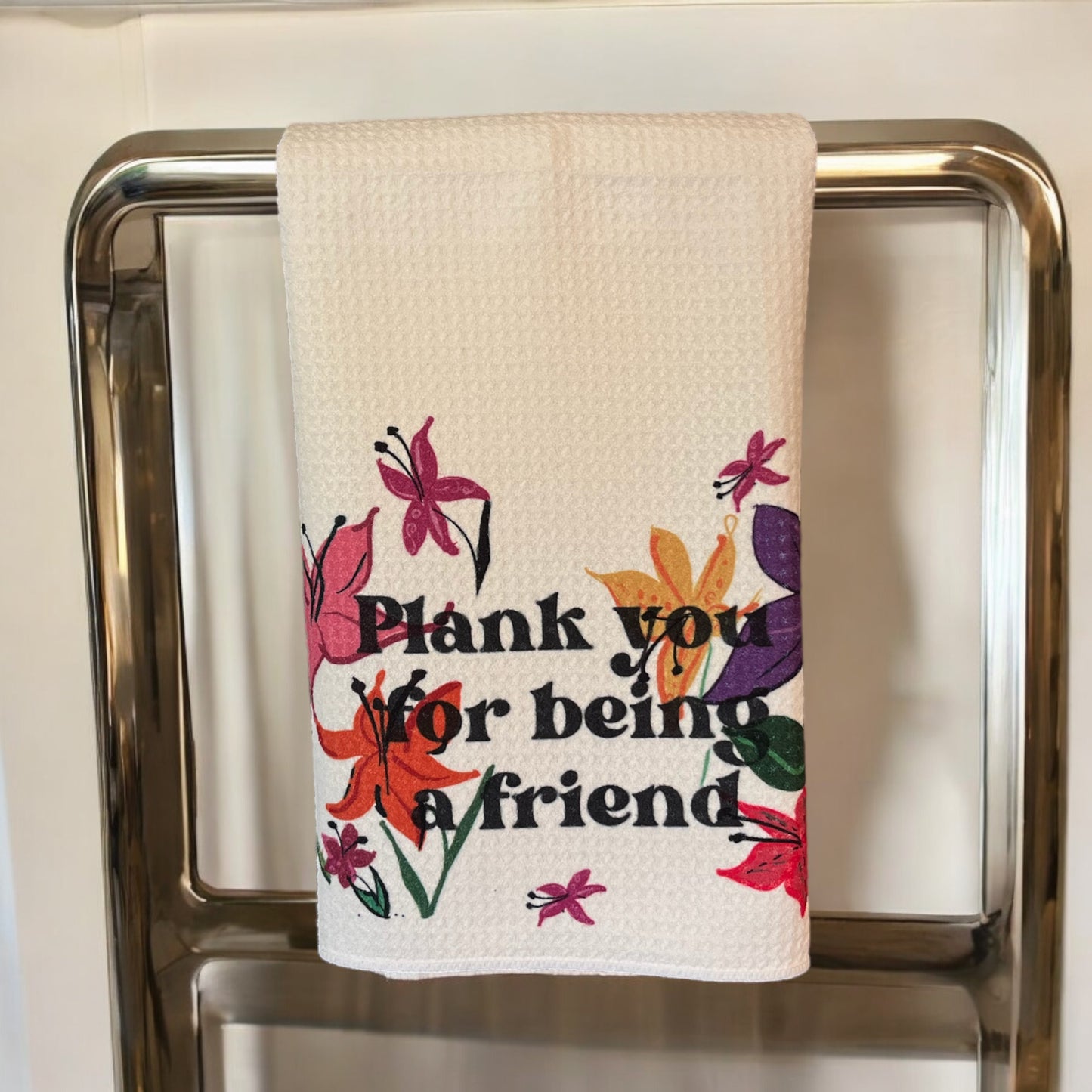 Floral Plank you for being a friend