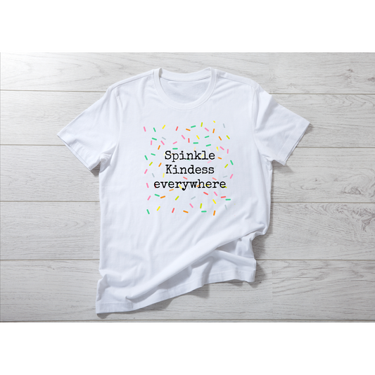 Sprinkle kindness everywhere t-shirt