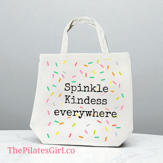 Sprinkle Kindness everywhere tote