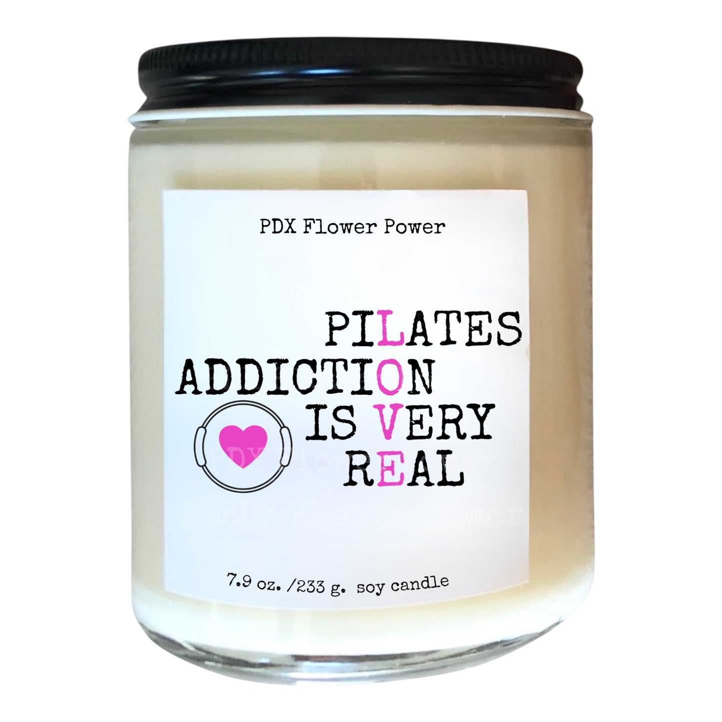 "Pilates Addiction Is Real Candle | Hand-Poured Soy | ThePilatesGirl